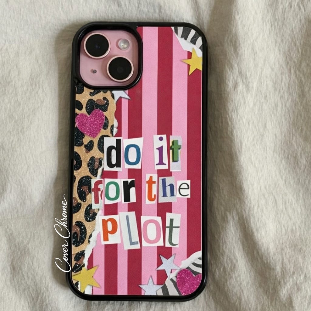 Do It For The Plot aesthetic phone case
